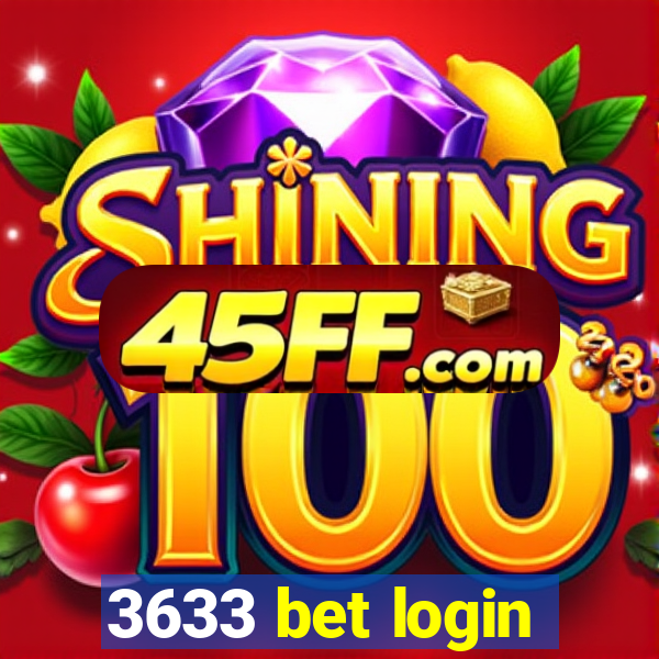 3633 bet login
